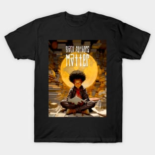 Black History Month: Black Authors Matter on a Dark Background T-Shirt